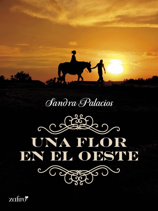 Title details for Una flor en el oeste by Sandra Palacios «Bree» - Available